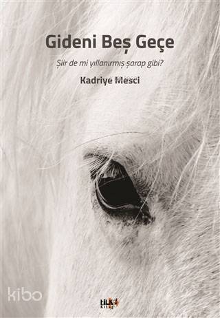 Gideni Beş Geçe; Şiir de mi Yıllanırmış Şarap Gibi?