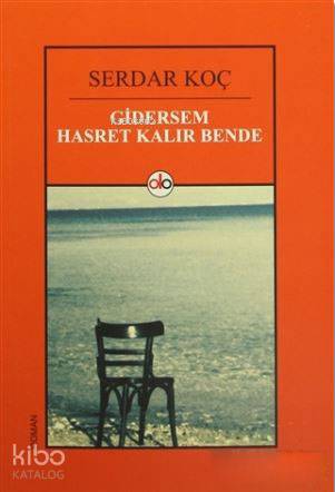 Gidersem Hasret Kalır Bende