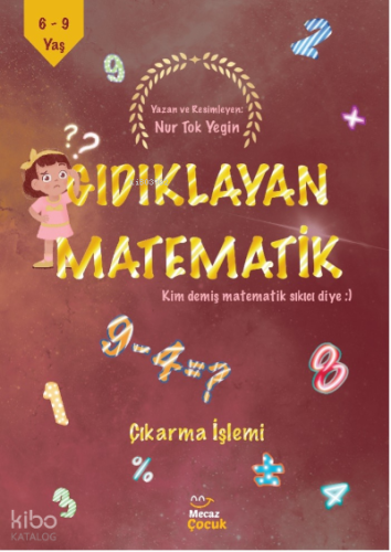 Gıdıklayan Matematik / Kim Demiş Matematik Sıkıcı Diye / Çıkarma İşlemi