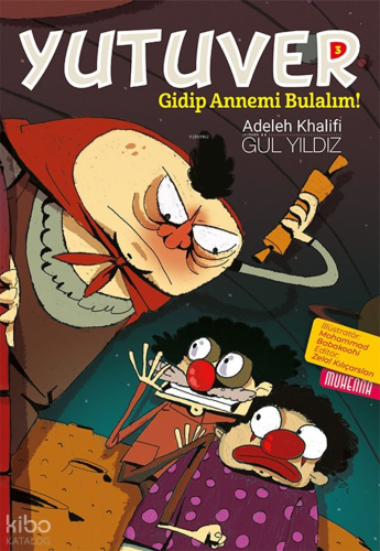 Gidip Annemi Bulalım!;Yutuver 3