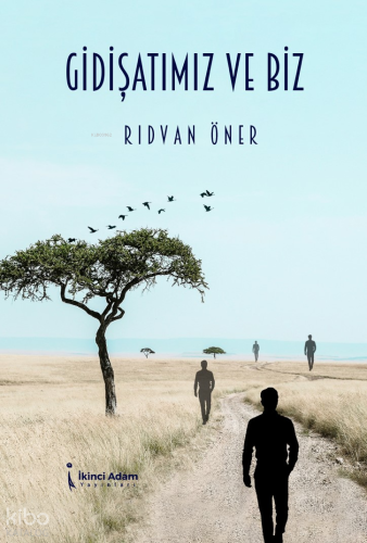 Gidişatımız Ve Biz
