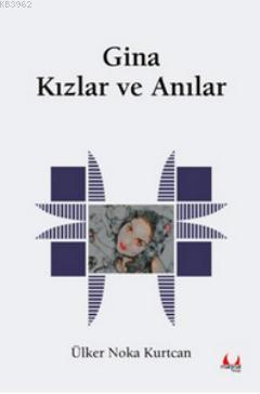 Gina - Kızlar ve Anılar
