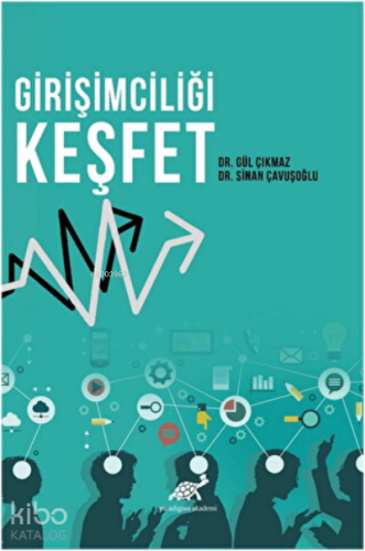 Girişimciliği Keşfet | Sinan Çavuşoğlu | Paradigma Akademi Yayınları