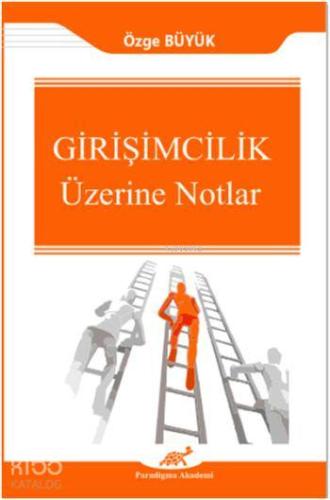 Girişimcilik Üzerine Notlar
