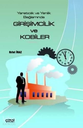 Girişimcilik ve Kobi'ler; Yaratıcılık ve Yenilik Bağlamında | Rıfat İr