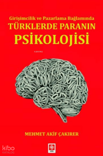 Girişimcilik ve Pazarlama Bağlamında Türklerde Paranın Psikolojisi | M