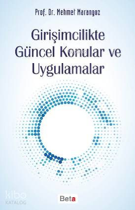 Girişimcilikte Güncel Konular ve Uygulamalar