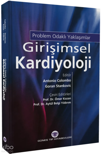 Girişimsel Kardiyolojide Problem Odaklı Yaklaşımlar | Kolektif | Güneş