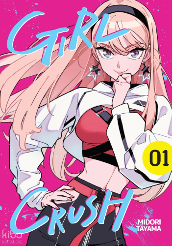 Girl Crush 1. Cilt | Midori Tayama | Kayıp Kıta Yayınları