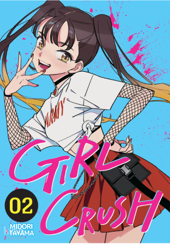 Girl Crush 2. Cilt | Midori Tayama | Kayıp Kıta Yayınları
