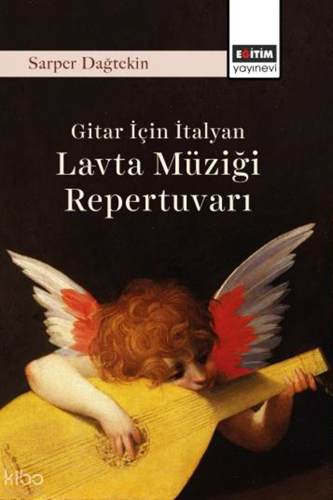 Gitar İçin İtalyan Lavta Müziği Repertuvarı | Sarper Dağtekin | Eğitim
