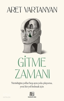 Gitme Zamanı | Aret Vartanyan | Üçüncü Göz