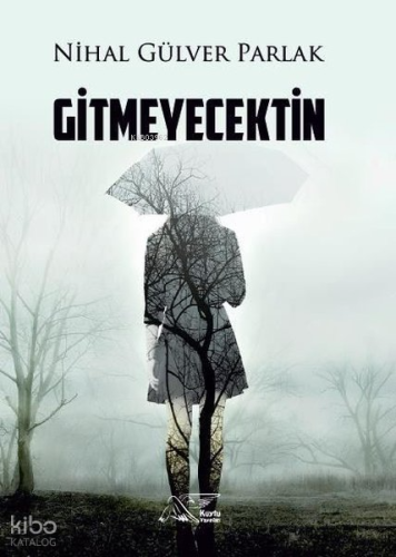Gitmeyecektin
