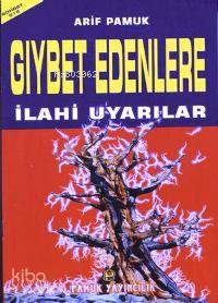 Gıybet Edenlere İlahi Uyarılar (Sohbet-015)