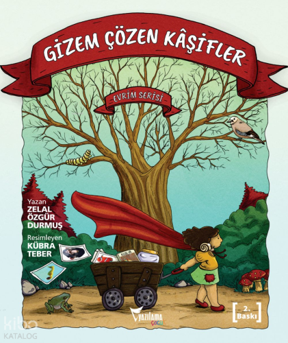 Gizem Çözen Kaşifler; Evrim Serisi | Zelal Özgür Durmuş | Yazılama Yay