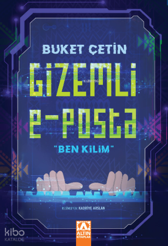 Gizemli E-Posta "Ben Kilim" | Buket Çetin | Altın Kitaplar