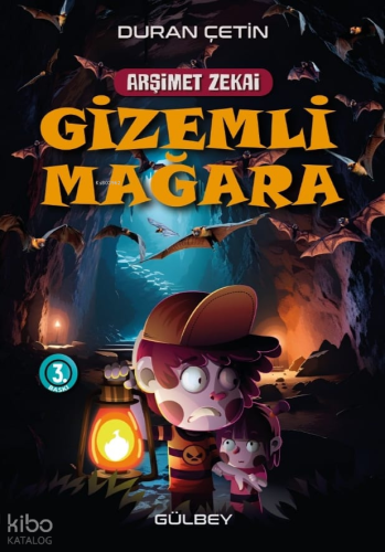 Gizemli Mağara;Arşimet Zekai | Duran Çetin | Gülbey Yayınları