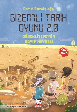 Gizemli Tarih Oyunu 2.0 - Göbeklitepe'nin Kayıp Heykeli