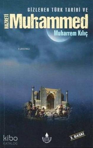 Gizlenen Türk Tarihi ve Hz. Muhammed (s.a.v)