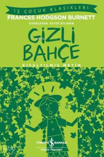 Gizli Bahçe (Kısaltılmış Metin) | Frances Hodgson Burnett | Türkiye İş