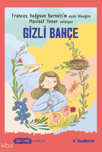Gizli Bahçe | Frances Hodgson Burnett | Tudem Yayınları - Kültür