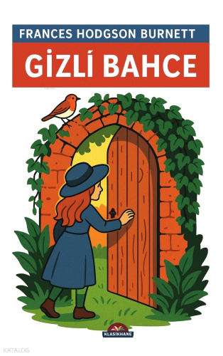Gizli Bahçe | Frances Hodgson Burnett | Klasikhane Yayınları