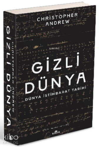 Gizli Dünya ;Dünya İstihbarat Tarihi | Christopher Andrew | Kronik Kit