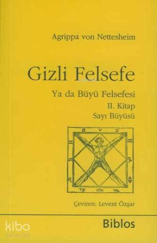 Gizli Felsefe ya da Büyü Felsefesi II; Sayı Büyüsü | Agrippa Von Nette