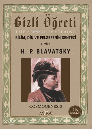 Gizli Öğreti (The Secret Doctrine; Bilim, Din ve Felsefenin Sentezi 1. Cilt