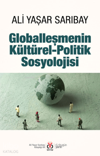 Globalleşmenin Kültürel- Politik Sosyolojisi