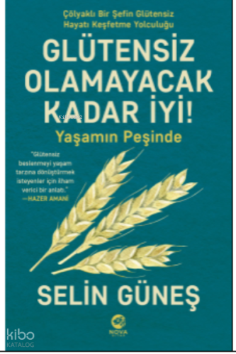Glütensiz Olamayacak Kadar İyi! - Yaşamın Peşinde