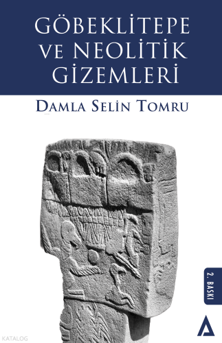 Göbeklitepe ve Neolitik Gizemleri