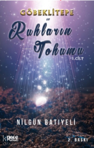 Göbeklitepe ve Ruhların Tohumu