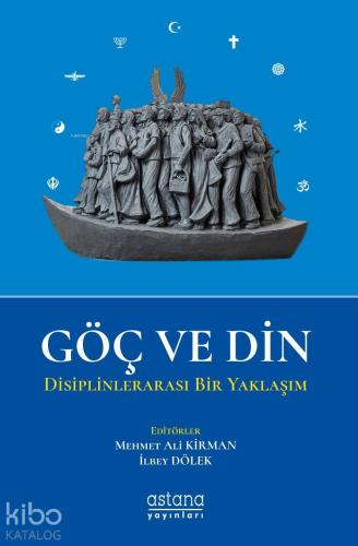 Göç ve Din; Disiplinlerarası Bir Yaklaşım