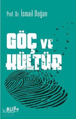 Göç ve Kültür | İsmail Doğan | Bilge Kültür Sanat