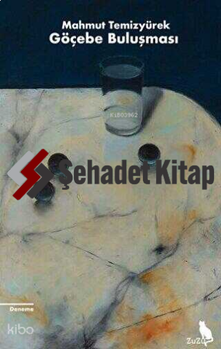 Göçebe Buluşması | Mahmut Temizyürek | Zuzu Kitap