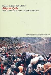 Göçler Çağı; Modern Dünyada Uluslararası Göç Hareketleri