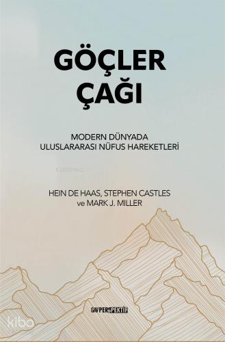 Göçler Çağı ;Modern Dünyada Uluslararası Nüfus Hareketleri