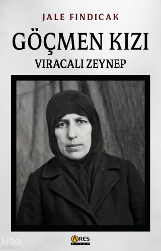Göçmen Kızı;Vıracalı Zeynep
