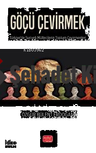 Göçü Çevirmek - Türkiye'de Suriyeli Mültecilerin Toplum Çevirmenleri