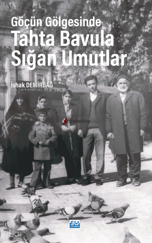 Göçün Gölgesinde Tahta Bavula Sığan Umutlar