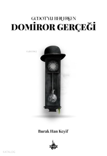 Godot'yu Beklerken: Domiror Gerçeği