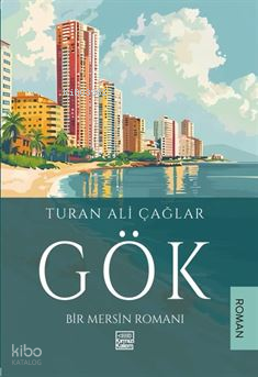 Gök;Bir Mersin Romanı