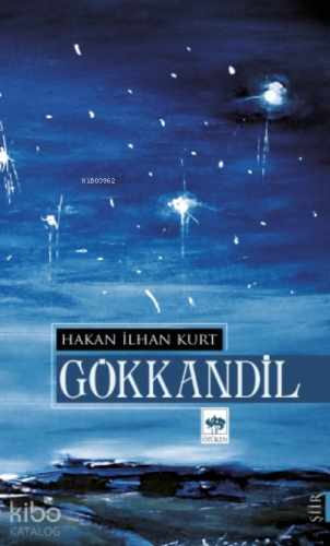 Gökkandil | Hakan İlhan Kurt | Ötüken Neşriyat