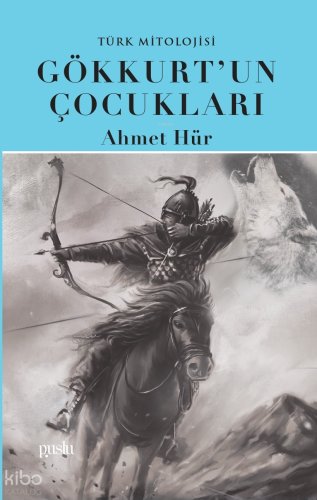 Gökkurt’un Çocukları;Türk Mitolojisi