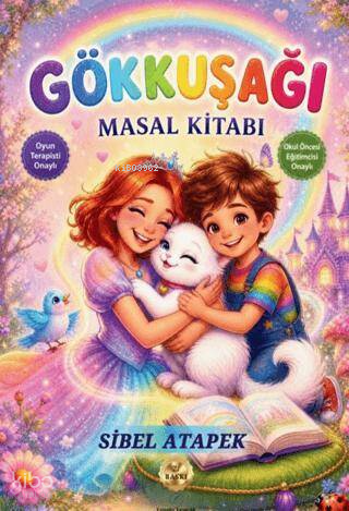 Gökkuşağı - 2: Masal Kitabı | Sibel Atapek | Yazşader Yayıncılık