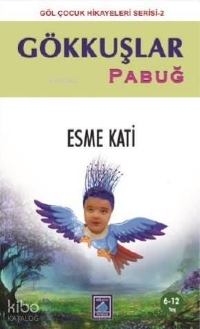 Gökkuşlar - Pabuğ | Esme Kati | Göl Kitap Yayıncılık