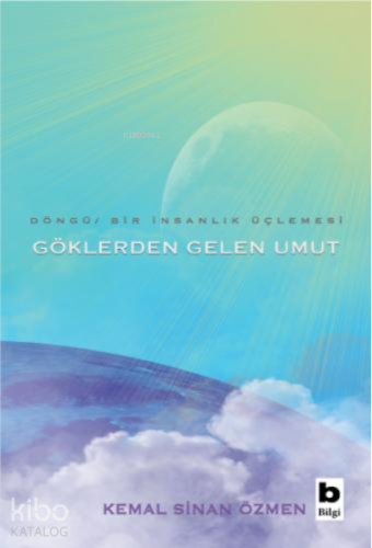 Göklerden Gelen Umut - Döngü - Bir İnsanlık Üçlemesi