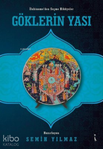 Göklerin Yası ;İlahiname'den Seçme Hikayeler