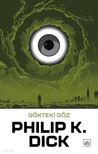 Gökteki Göz | Philip K. Dick | İthaki Yayınları